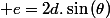  e=2d.\sin\left(\theta\right)