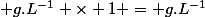  g.L^{-1} \times 1 = g.L^{-1}