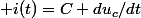  i(t)=C du_c/dt