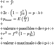 \begin{cases}
 \\ \text{diffrence de marche :} & \delta=2e\cdot\cos\left(i\right)\approx2e\cdot\left(1-\frac{i^{2}}{2}\right)\\
 \\ \text{obtention maximum d'clairement :} & \delta=p\cdot\lambda\text{ avec : \ensuremath{p\in\mathbb{N}}}\\
 \\ \text{rayon r des anneaux brillants :} & i=\frac{r}{f'}\\
 \\ 2e\cdot\left(1-\frac{r^{2}}{f'^{2}}\right)=p\cdot\lambda & r^{2}=f'^{2}\left(1-p\frac{\lambda}{2e}\right)\\
 \\ \text{valeur maximale de p :} & p_{max}=E\left(\frac{2e}{\lambda}\right)\\
 \\ \text{valeurs possibles de p :} & p=p_{max}-n\text{ avec n : n\textdegree\ anneau}\\
 \\ \text{\ensuremath{r^{2}\text{ vrifie la relation :}}} & r^{2}=f'^{2}\left(1-p_{max}\cdot\frac{\lambda}{2e}+n\cdot\frac{\lambda}{2e}\right)
 \\ \end{cases}