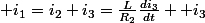  i_1=i_2+i_3=\frac{L}{R_2}\frac{di_3}{dt} +i_3