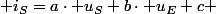  i_S=a\cdot u_S+b\cdot u_E+c 