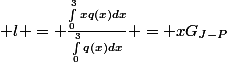  l = \frac{\int_0^3xq(x)dx}{\int_0^3q(x)dx} = xG_{J-P}