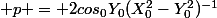  p = 2cos\phiX_0Y_0(X_0^2-Y_0^2)^{-1}
