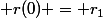  r(0) = r_1