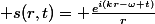  s(r,t)= \frac{e^{i(kr-\omega t)}}{r}
