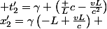 x'_2=\gamma\left(-L+\frac{vL}{c}\right) ; t'_2=\gamma \left(\frac Lc-\frac{vL}{c^2}\right)