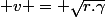  v = \sqrt{r.\gamma}