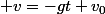  v=-gt+v_0