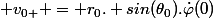  v_{0 } = r_0. sin(\theta_0).\dot{\varphi}(0)