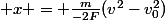  x = \frac{m}{-2F}(v^2-v_0^2)