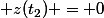  z(t_2) = 0