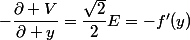 -\dfrac{\partial V}{\partial y}=\dfrac{\sqrt{2}}{2}E=-f'(y)