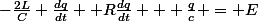 -\frac{2L}{C} \frac{dq}{dt}+ R\frac{dq}{dt} + \frac{q}{c} = E