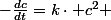 -\frac{dc}{dt}=k\cdot c^{2} 