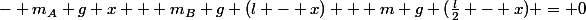 - m_A g x + m_B g (l - x) + m g (\frac{l}{2} - x) = 0