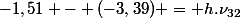 -1,51 - (-3,39) = h.\nu_{32}