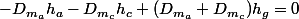 -D_{m_{a}}h_{a}-D_{m_{c}}h_{c}+(D_{m_{a}}+D_{m_{c}})h_{g}=0