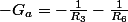 -G_{a}=-\frac{1}{R_{3}}-\frac{1}{R_{6}}