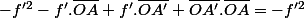 -f'^2-f'.\bar{OA}+f'.\bar{OA'}+\bar{OA'}.\bar{OA}=-f'^2