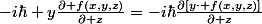 -i\hbar y\frac{\partial f(x,y,z)}{\partial z}=-i\hbar\frac{\partial\left[y\cdot f(x,y,z)\right]}{\partial z}