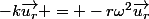 -k\vec{u_r} = -r\omega^2\vec{u_r}