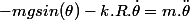 -mgsin(\theta)-k.R.\dot{\theta}=m.\ddot{\theta}
