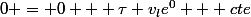 0 = 0 + \tau v_le^0 + cte