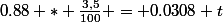 0.88 * \frac{3,5}{100} = 0.0308 t