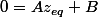 0=Az_{eq}+B