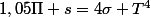 1,05\Pi s=4\sigma T^{4}