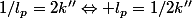 1/l_p=2k''\Leftrightarrow l_p=1/2k''