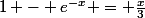 1 - e^{-x} = \frac{x}{3}