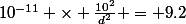 6.67&nbsp;&nbsp;10^{-11} \times \frac{10^2}{d^2} = 9.2&nbsp;&nbsp;10^{-8}