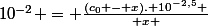 10^{-2} = \frac{(c_0 - x). 10^{-2,5} }{ x }