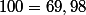 r=\dfrac{395,33}{565,61}&times;100=69,98%
