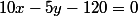 10x-5y-120=0