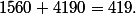 1560+4190=419.