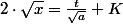 2\cdot\sqrt{x}=\frac{t}{\sqrt{a}}+K