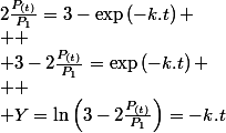2\frac{P_{(t)}}{P_{1}}=3-\exp\left(-k.t\right)
 \\ 
 \\ 3-2\frac{P_{(t)}}{P_{1}}=\exp\left(-k.t\right)
 \\ 
 \\ Y=\ln\left(3-2\frac{P_{(t)}}{P_{1}}\right)=-k.t