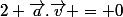 2 \vec{a}.\vec{v} = 0