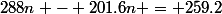 288n - 201.6n = 259.2