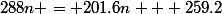 288n = 201.6n + 259.2