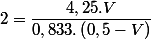2=\dfrac{4,25.V}{0,833.\left(0,5-V\right)}