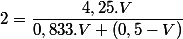 2=\dfrac{4,25.V}{0,833.V+\left(0,5-V\right)}