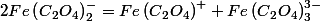 2Fe\left(C{}_{2}O_{4}\right)_{2}^{-}=Fe\left(C{}_{2}O_{4}\right)^{+}+Fe\left(C{}_{2}O_{4}\right)_{3}^{3-}