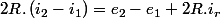 2R.\left(i_{2}-i_{1}\right)=e_{2}-e_{1}+2R.i_{r}