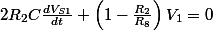 2R_{2}C\frac{dV_{S1}}{dt}+\left(1-\frac{R_{2}}{R_{8}}\right)V_{1}=0