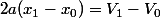 2a(x_1-x_0)=V_1-V_0