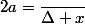 2a=\dfrac{\DeltaV}{\Delta x}